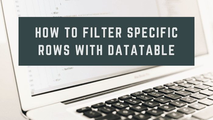 How to filter specific rows with Datatable | Inkoop Blog