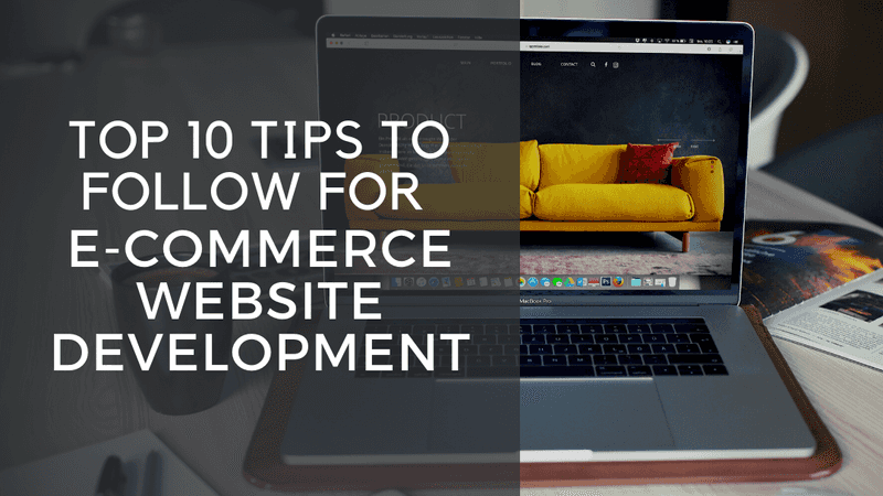 Top 10 Tips to Follow for  Ecommerce Website Development