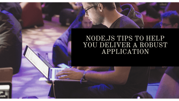 Node.js tips and tricks to help you deliver a secure app