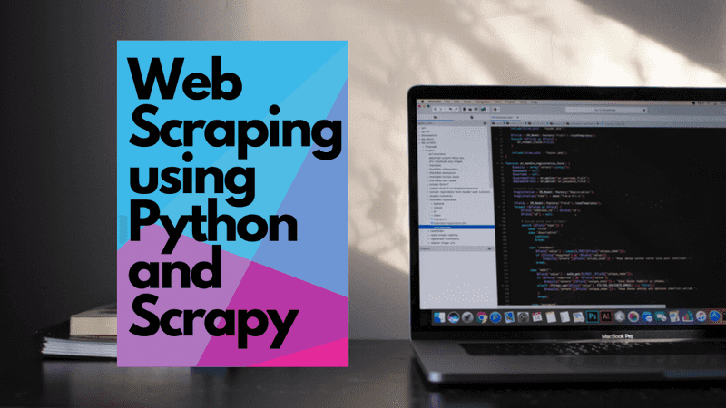 Web Scraping using Python and Scrapy