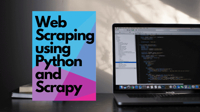 Web Scraping using Python and Scrapy